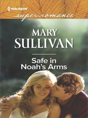 cover image of Safe in Noah's Arms